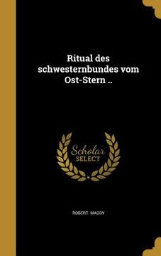 portada Ritual des schwesternbundes vom Ost-Stern .. (in German)