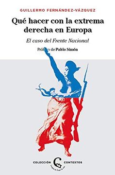 portada Qué Hacer con la Extrema Derecha en Europa? (in Spanish)