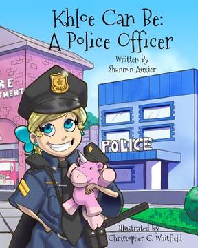 portada Khloe Can Be: A Police Officer (en Inglés)