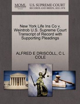 portada new york life ins co v. weintrob u.s. supreme court transcript of record with supporting pleadings