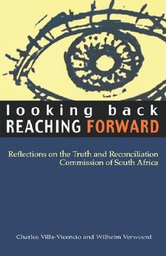 portada looking back, reaching forward: reflections on the truth and reconciliation commission of south africa (en Inglés)
