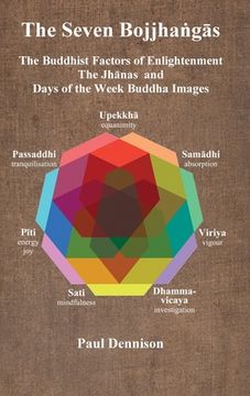 portada The Bojjhaṅgās: The Buddhist Factors of Enlightenment, the Jhānas and Days of the Week Buddha Images (in English)