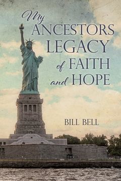 portada My Ancestors Legacy of Faith and Hope (en Inglés)