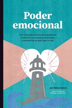 portada Poder Emocional: Una innovadora forma de transformar la relación con nuestras emociones, y convertirlas en guía para la vida