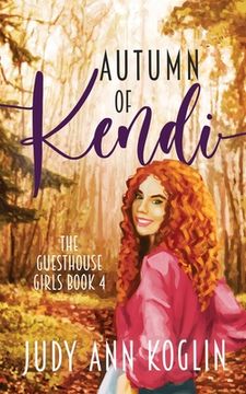 portada Autumn of Kendi: Book Four in Guesthouse Girls series (in English)