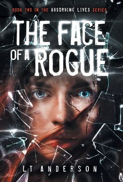 portada The Face Of A Rogue: A Dystopian Sci-Fi Thriller (in English)