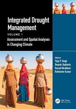 portada Integrated Drought Management, Volume 1: Assessment and Spatial Analyses in Changing Climate (Drought and Water Crises) (en Inglés)