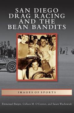 portada San Diego Drag Racing and the Bean Bandits (en Inglés)