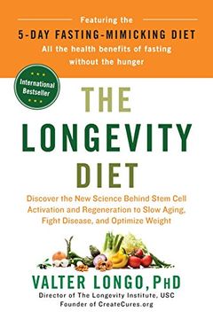 portada The Longevity Diet: Discover the new Science Behind Stem Cell Activation and Regeneration to Slow Aging, Fight Disease, and Optimize Weight (in English)