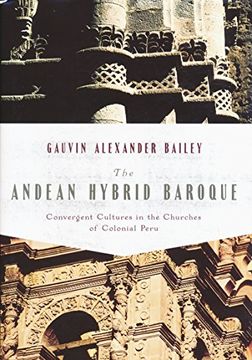 portada Andean Hybrid Baroque: Convergent Cultures in the Churches of Colonial Peru (History, Languages and Cultures of the Spanish and Portuguese Worlds) (en Inglés)