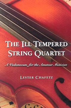 portada the ill tempered string quartet: a vademecum for the amateur musician (en Inglés)
