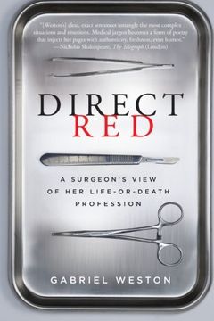 portada Direct Red: A Surgeon's View of her Life-Or-Death Profession (en Inglés)