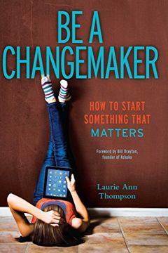 portada Be a Changemaker: How to Start Something That Matters (en Inglés)