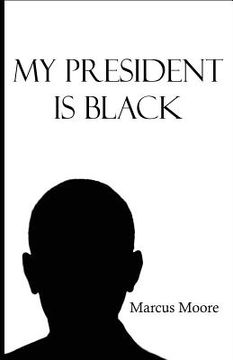 portada My President Is Black (en Inglés)
