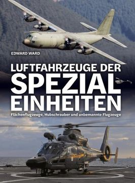 portada Luftfahrzeuge der Spezialeinheiten: Flächenflugzeuge, Hubschrauber und Unbemannte Flugzeuge