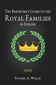 portada The 2023 Reporter's Guide to the Royal Families of Europe 