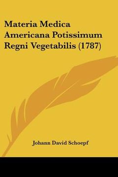 portada Materia Medica Americana Potissimum Regni Vegetabilis (1787) (en Latin)