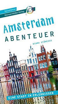 portada Amsterdam Stadtabenteuer Reiseführer Michael Müller Verlag: 33 Stadtabenteuer zum Selbsterleben (Mm-Abenteuer) (en Alemán)