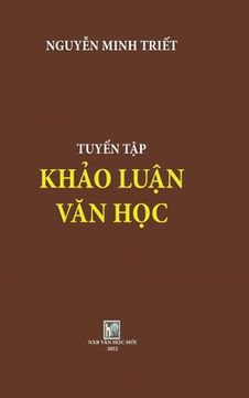 portada TUYEN TAP KHAO LUAN VAN HOC _hard cover: Nguyen Minh Triet (en Inglés)