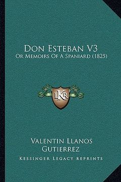 portada don esteban v3: or memoirs of a spaniard (1825) (en Inglés)