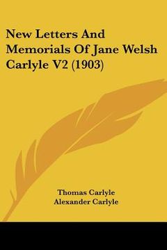 portada new letters and memorials of jane welsh carlyle v2 (1903) (en Inglés)