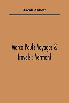 portada Marco Paul'S Voyages & Travels: Vermont (en Inglés)