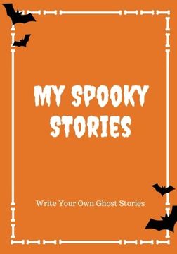 portada My Spooky Stories: Write Your Own Ghost Stories, 100 Pages, Pumpkin Orange (Halloween Series)