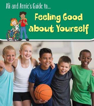 portada Feeling Good About Yourself (Ali and Annie'S Guides) 