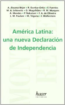 América latina - una nueva declaracion de independencia
