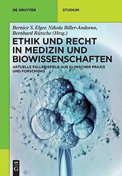 portada Ethik und Recht in Medizin und Biowissenschaften: Aktuelle Fallbeispiele aus Klinischer Praxis und Forschung (en Alemán)