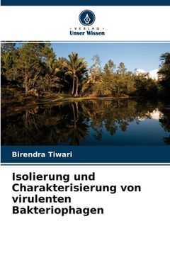 portada Isolierung und Charakterisierung von virulenten Bakteriophagen (en Alemán)