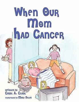 portada when our mom had cancer (en Inglés)