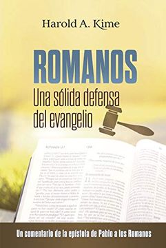 portada Romanos: Una Sólida Defensa del Evangelio (in Spanish)