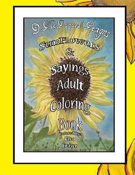 portada D. McDonald Designs Sunflowers & Sayings Adult Coloring Book (en Inglés)