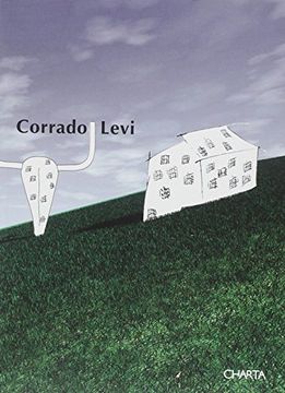 portada Corrado Levi. Catalogo Della Mostra (Torino, 31 Maggio-14 Luglio 2002). Ediz. Italiana e Inglese: Catch the Rainbow out of the Corner of Your eye (en Inglés)