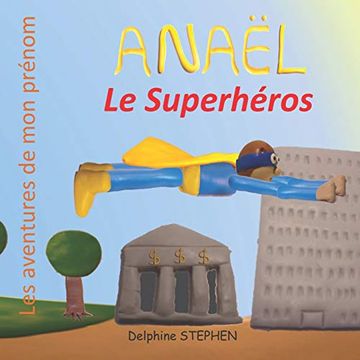 portada Anaël le Superhéros: Les Aventures de mon Prénom (en Francés)