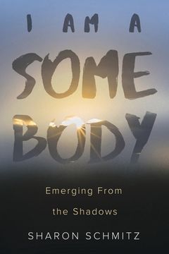 portada I Am a Somebody: Emerging from the Shadows (in English)