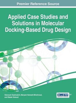 portada Applied Case Studies and Solutions in Molecular Docking-Based Drug Design (Advances in Medical Technologies and Clinical Practice)
