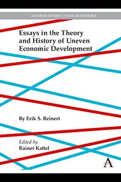 portada Essays in The Theory And History Of Uneven Economic Development (Anthem Other Canon Economics) (in English)
