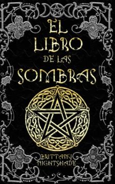 portada El Libro de las Sombras: Hechizos y Conjuros: Magia Roja, Blanca y Negra