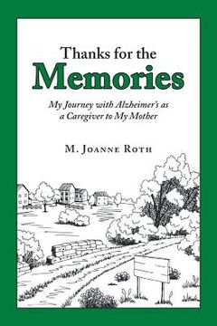 portada Thanks for the Memories: My Journey with Alzheimer's as a Caregiver to My Mother