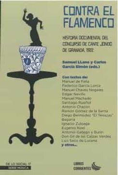 portada Contra el Flamenco. Historia Documental del Concurso de Cante jon do de Granada, 1922