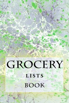 portada Grocery Lists Book: Stay Organized (11 Items or Less): Volume 7 (Turn Your Life Into a Book)