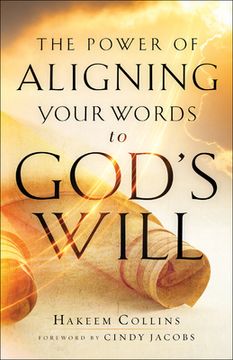 portada Power of Aligning Your Words to God’S Will (en Inglés)