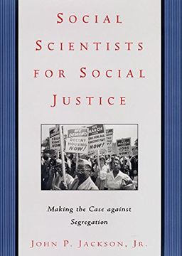 portada Social Scientists for Social Justice: Making the Case Against Segregation (in English)