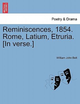 portada reminiscences, 1854. rome, latium, etruria. [in verse.] (en Inglés)