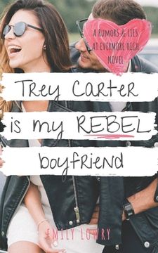 portada Trey Carter is My Rebel Boyfriend: A Sweet YA Romance (en Inglés)