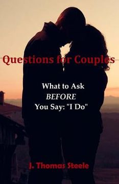 portada Questions for Couples: What to Ask BEFORE You Say I Do (en Inglés)