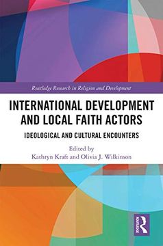portada International Development and Local Faith Actors: Ideological and Cultural Encounters (Routledge Research in Religion and Development) (en Inglés)