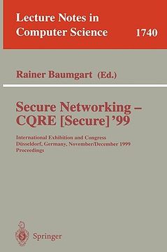 portada secure networking - cqre (secure) '99: international exhibition and congress dusseldorf, germany, november 30 - december 2, 1999, proceedings (en Inglés)